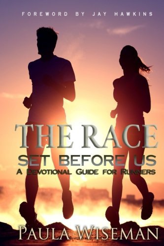The Race Set Before Us: A Devotional Guide for Runners